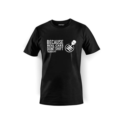 Real Cars Don't Shift Themselves T Shirt | Modified Online Store